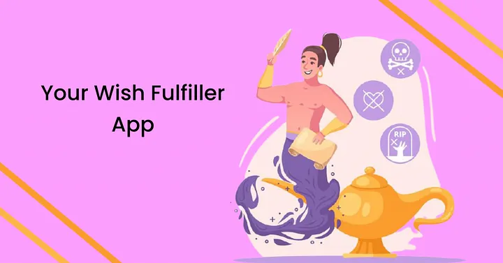 your wish fulfiller app